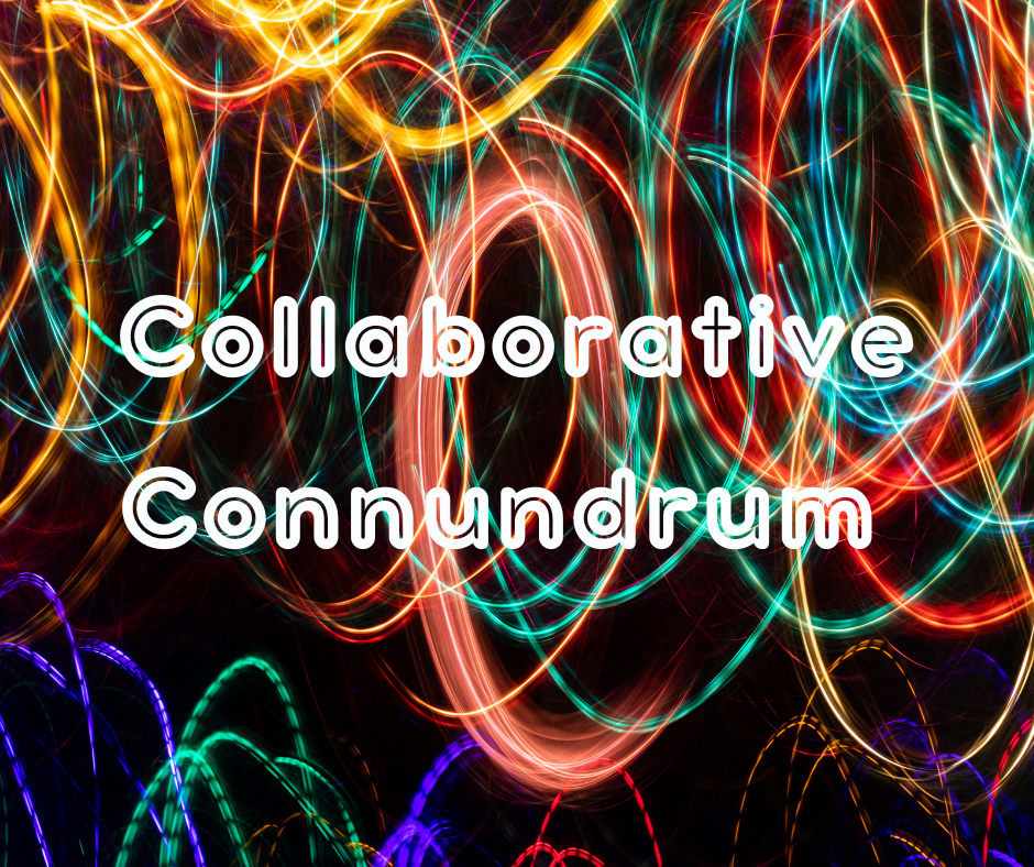 Twisted lines of color with the words Collaborative Connundrum